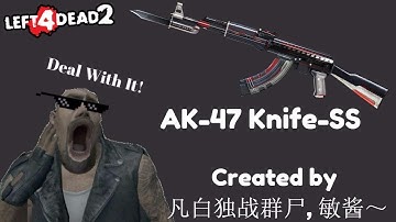 L4D2 Workshop Showcase: Crossfire AK-47 Knife-SS