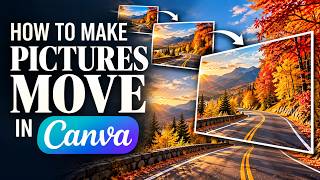 How to Make Pictures Move in Canva (Custom Animation Tutorial)