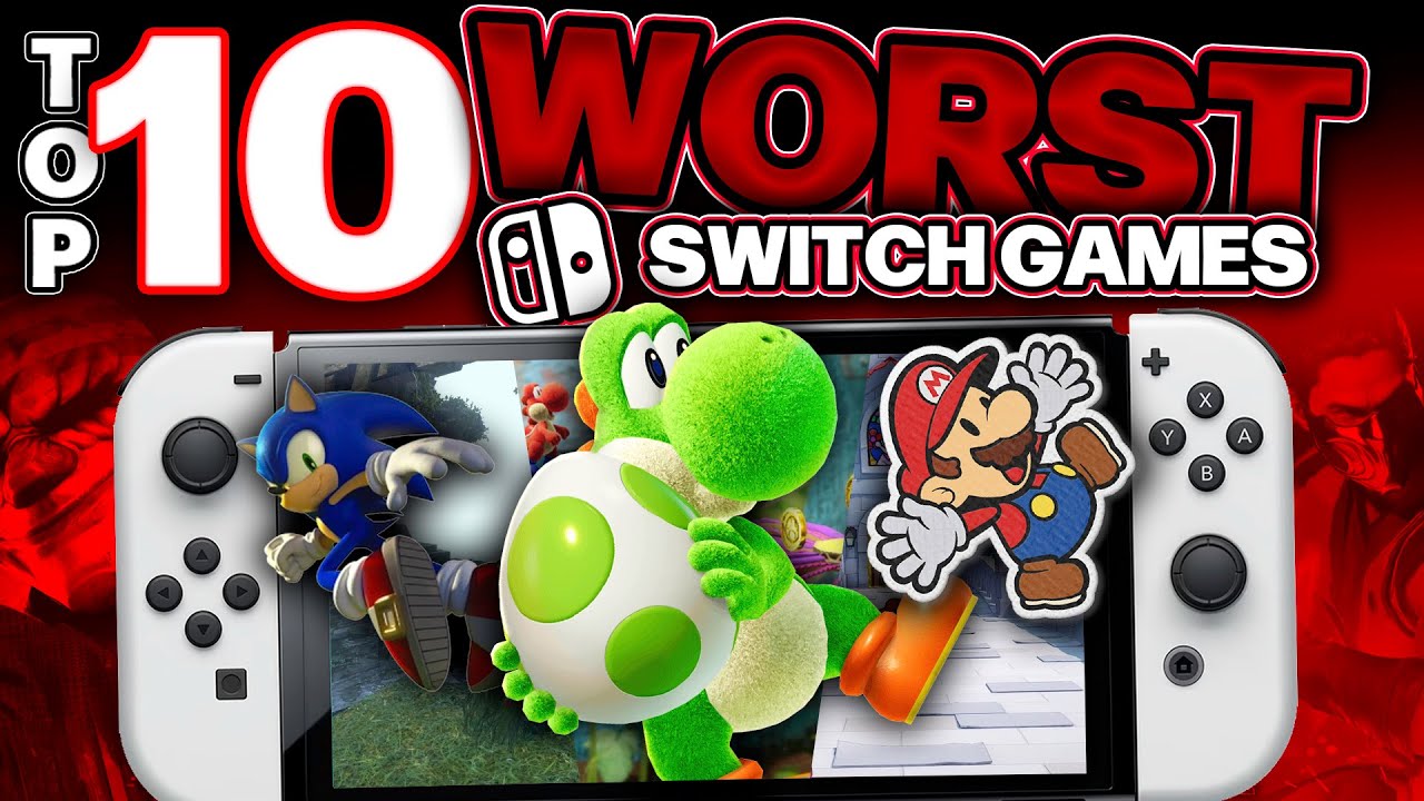 My Top 10 WORST Nintendo Switch Games You SHOULDN T Buy Nintendo my-top-10-worst-nintendo-switch-games-you-shouldn-t-buy-nintendo