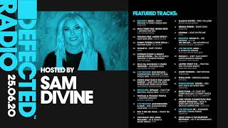 Defected Radio Show presented by Sam Divine - 25.06.20