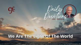 April 11 | Daily Devotion | We Are The Light Of The World | Zac Poonen