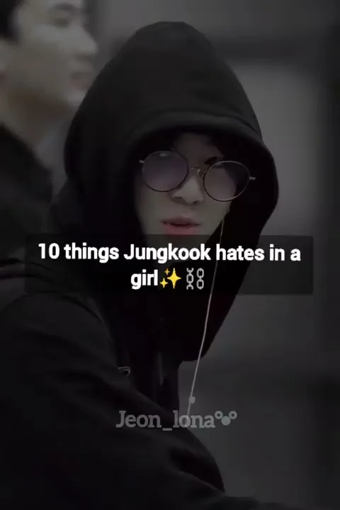 10 things jungkook hates in a girl ✨⛓️🔥