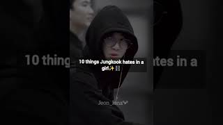 10 Things Jungkook Hates In A Girl 