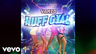 Vanzo - Nuff Gyal