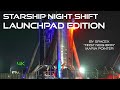 2020 08 17 Starship Night Shift Launchpad Edition - SpaceX Starship Boca Chica