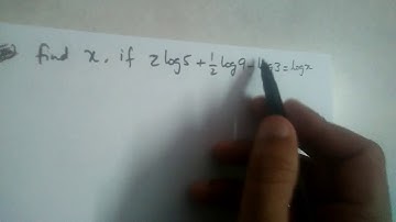 find x if 2log5 + 1/2 log9 - log3= logx