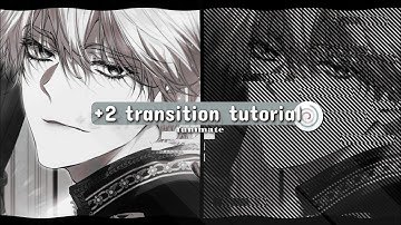 +2 transition tutorial [funimate]