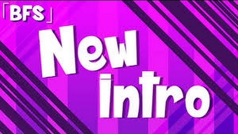 NEW INTRO AGAIN :D By BunnyFX :D