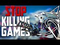 Stop killing games!