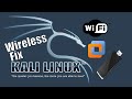 Kali Linux WIreless/Wifi Adapter (Not Detecting) FIX!!!