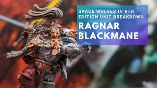 Warhammer 40K Space Wolves in 9th Edition: Ragnar Blackmane