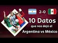 10 Datos que nos dejó el Argentina vs México