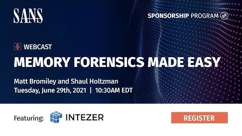 Memory Forensics Made Easy, with SANS and Intezer