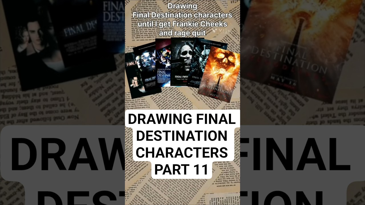 DRAWING FINAL DESTINATION CHARACTERS | PART 11 