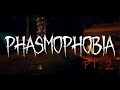 Phasmophobia pt.2 (NEW UPDATE???)