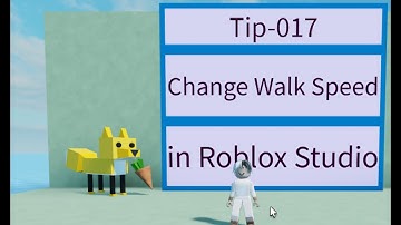 Tip-017 - Change Walk Speed in Roblox Studio