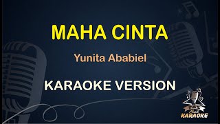MAHA CINTA KARAOKE || Yunita Ababil ( Karaoke ) Dangdut || Koplo HD Audio