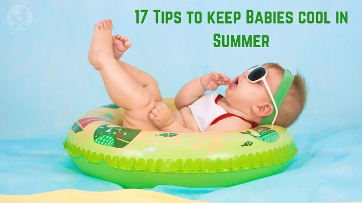 17 Tips to Keep Babies Cool in Summer - DayDayNews