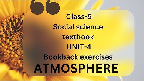 5th-Social science textbook/Bookback exercises/Unit-4/ATMOSPHERE/Answer key