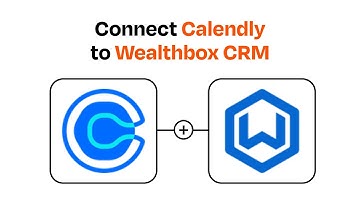 How to connect Calendly to Wealthbox CRM - Easy Integration