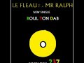 Le fleau feat mr ralph sonofficiel roul ton dab