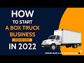 How To Start A Box Truck Business Step By Step Tutorial - Start a Non CDL Box Truck Business in 2022