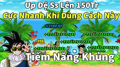 Ngọc Rồng Online - Sử dụng cách này bạn sẽ up đệ từ sơ sinh lên 149tr cực nhanh và hiệu quả