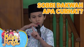 Belajar Dakwah, Sobri Malah Curhat  Kun Anta