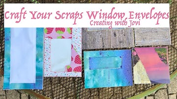 Craft Your Scraps Using Window Envelopes