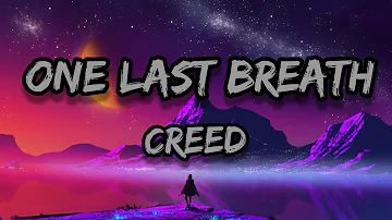 Creed - One last breath (lyrics) 🎵🎵 | Full lyrical video