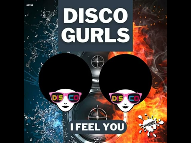 Disco Gurls - Can U Feel