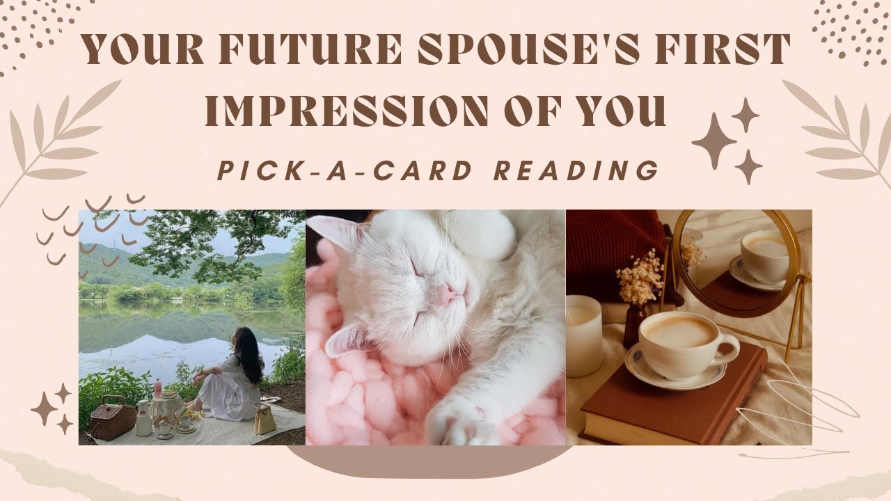 🔮 💕 ✨ Your Future Spouse's First Impression of You ✨ 💕 🔮 Pick-A-Card Tarot Reading