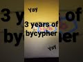 3 years of bycypher
