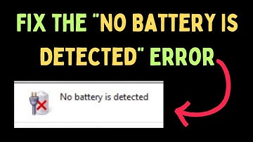 Fix the “No Battery Is Detected” Error on Windows 11