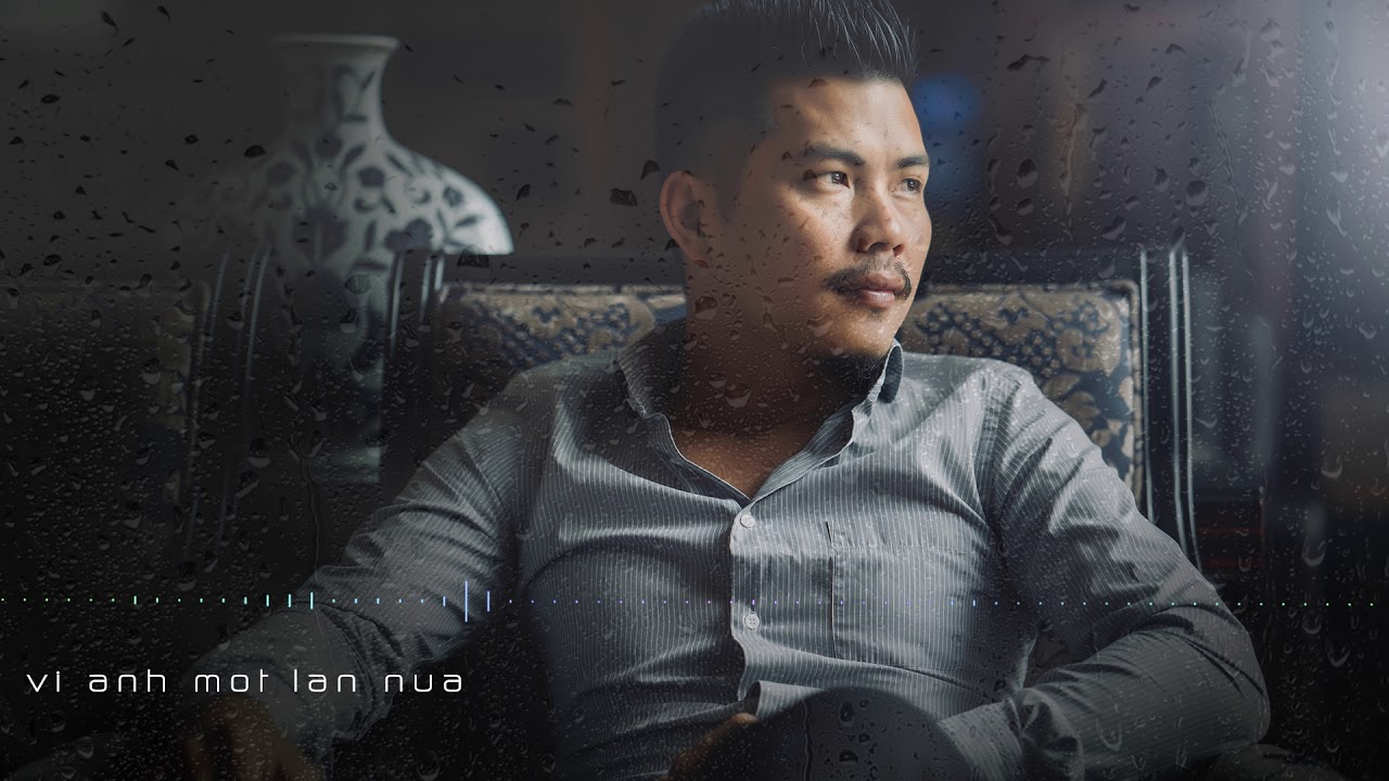 VÌ ANH MỘT LẦN NỮA (MINH KHANG) - THÀNH NGUYÊN