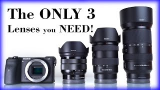 THE ONLY 3 SONY APSC LENSES YOU NEED! Sony a6100 a6400, a6500, a6600