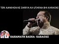 Teri Aankhon ke Dariya ka utarna bhi Zaruri tha KARAOKE SCROLLING || Rahat Fateh Ali Khan || Mp3 Song