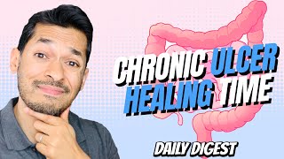 How Long It Takes To Heal Chronic Ulcer?