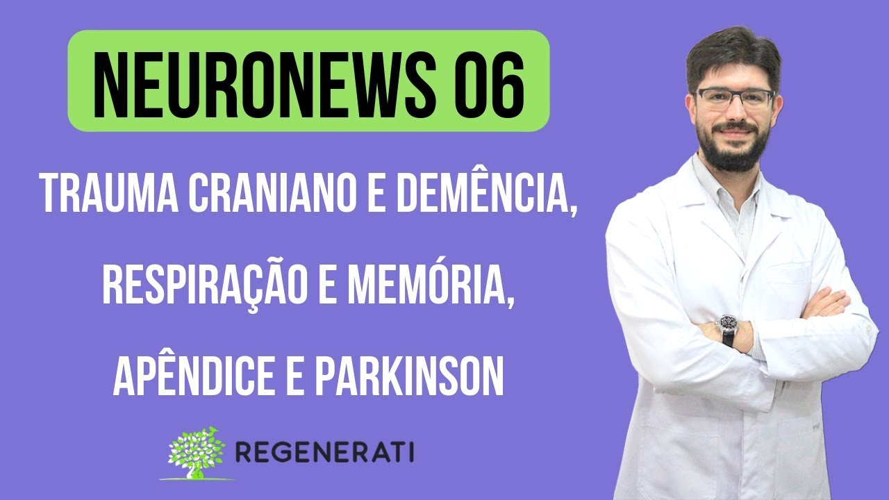 Neuro News: trauma craniano, Parkinson #06 mal de alzheimer é hereditário