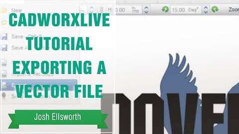 CadWorxLive Tutorial Exporting a Vector File