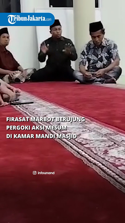 FIRASAT MARBOT Berujung Pergoki Oknum Mahasiswa Mesum di Kamar Mandi Masjid, Ngaku Curigai Hal Ini!