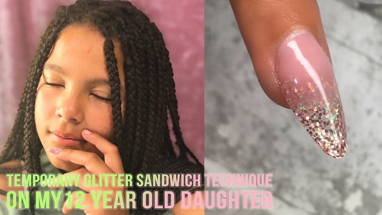 TEMPORARY GLITTER SANDWICH NAIL ON A 12 YEAR OLD - YouTube