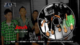 PL4T Band - Jauh ( Audio Video)