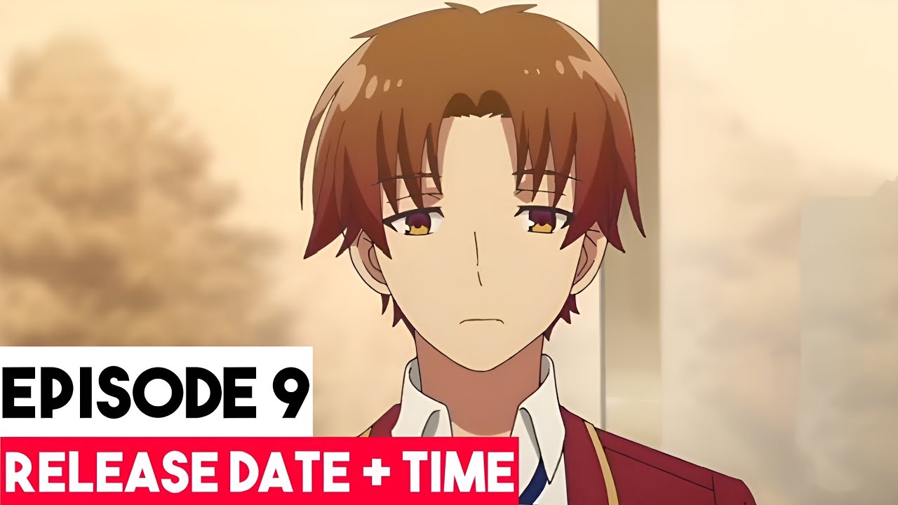 Classroom of the Elite Season 2 Episode 9 Release Date & Time