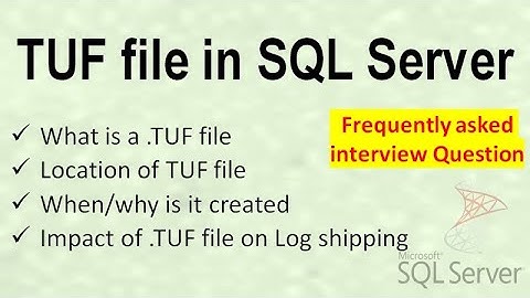 What is a TUF file in SQL server | .tuf file in Log shipping | SQL Interview questions | Ms SQL