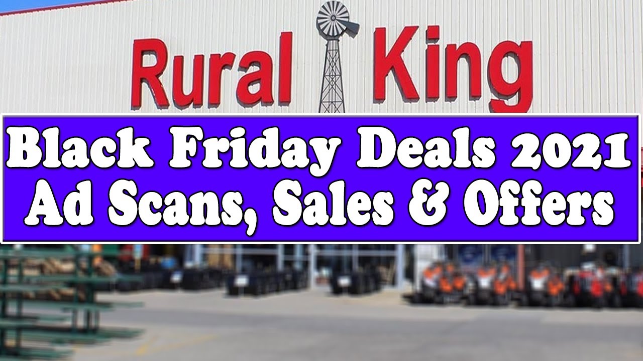 Rural King Black Friday Deals 2021 Ad Scan, Sales & Offers YouTube