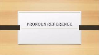 pronoun reference- شرح  مبسط مع الامثلة