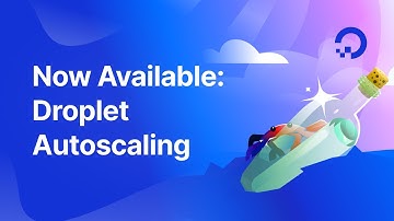 Introducing Droplet Autoscaling: Seamless Scaling for Your Workloads