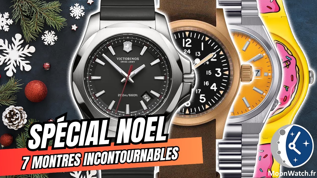 CADEAU DE NOEL DE DERNIÈRE MINUTE 7 MONTRES INCONTOURNABLES À OFFRIR 🎁