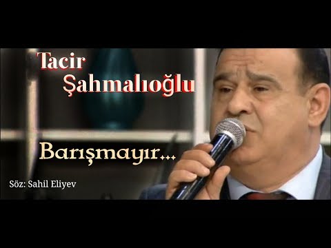 Tacir Şahmalıoğlu - Barışmayır 2017